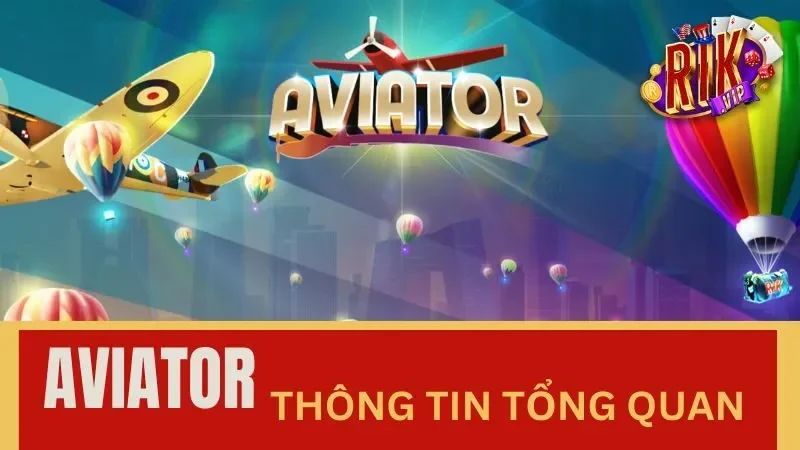 Bật mí bí quyết chơi AVIATOR tại cổng game uy tín Rikvip