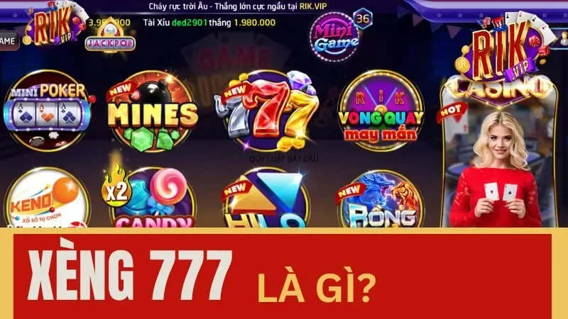 Xèng 777 nổ hũ tại Rikvip là gì? Xèng 777 nổ hũ tại Rikvip là gì?